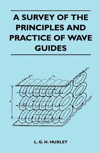 Cover for L. G. H. Huxley · A Survey of the Principles and Practice of Wave Guides (Paperback Book) (2010)