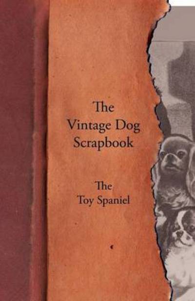 Cover for The Vintage Dog Scrapbook - the Toy Spaniel (Taschenbuch) (2011)