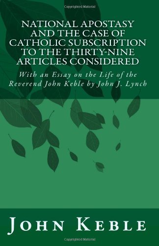 Cover for John Keble · National Apostasy and the Case of Catholic Subscription to the Thirty-nine Articles Considered: with an Essay on the Life of the Reverend John Keble (Paperback Book) (2009)