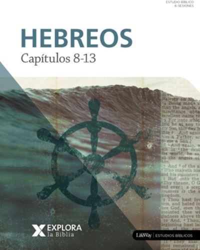 Cover for LifeWay Christian Resources · Explora la Biblia: Hebreos 8-13 (Paperback Book) (2017)