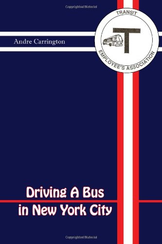 Cover for Andre Carrington · Driving a Bus in New York City (Paperback Book) (2011)