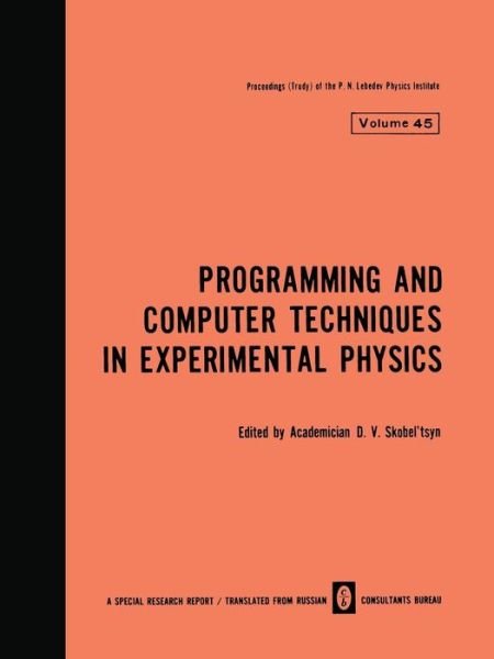 Cover for D V Skobel Tsyn · Programming and Computer Techniques in Experimental Physics - The Lebedev Physics Institute Series (Paperback Bog) [1970 edition] (2012)
