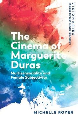 Cover for Michelle Royer · Marguerite Duras: Feminine Subjectivity and Sensoriality - Visionaries (Paperback Book) (2019)