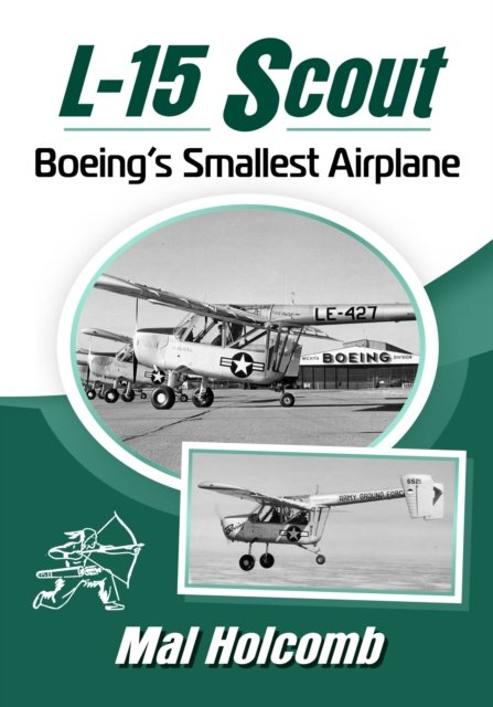 Cover for Mal Holcomb · L-15 Scout: Boeing's Smallest Airplane (Taschenbuch) (2024)