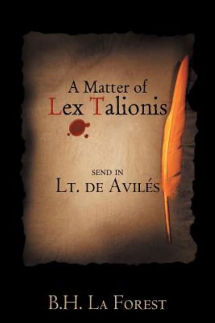 Cover for B H La Forest · A Matter of Lex Talionis: Send in Lt. De Avil S (Pocketbok) (2012)