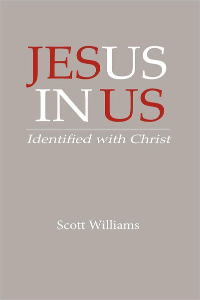 Cover for Scott Williams · Jesus in Us: Identified with Christ (Paperback Book) (2012)