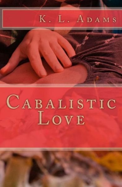 Cover for K L Adams · Cabalistic Love (Paperback Book) (2012)