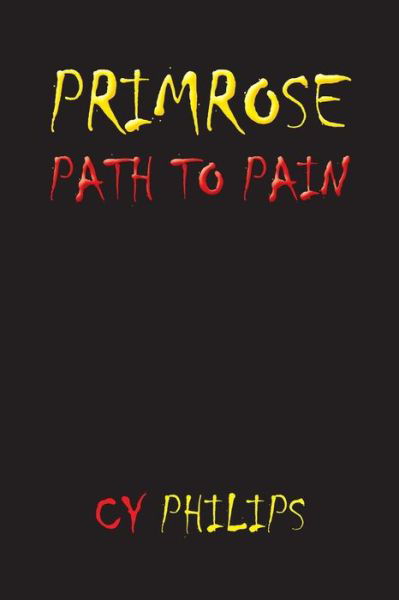 Cover for Cy Philips · Primrose Path to Pain (Taschenbuch) (2013)