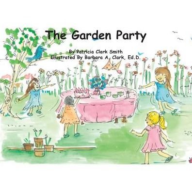 Cover for Patricia Clark Smith · The Garden Party (Paperback Book) (2014)