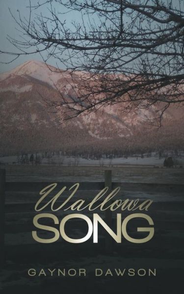 Cover for Gaynor Dawson · Wallowa Song (Paperback Book) (2013)