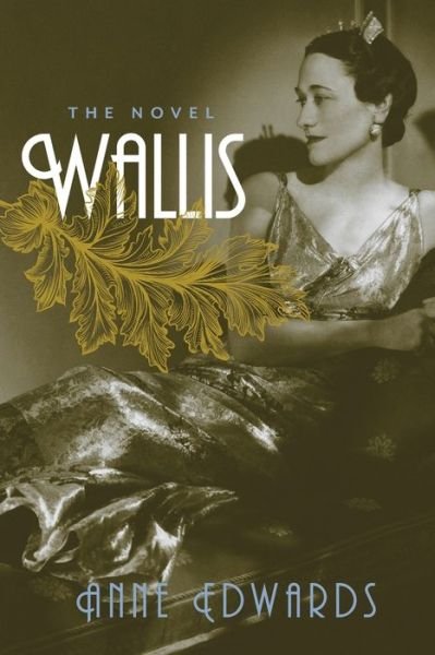 Cover for Anne Edwards · Wallis: The Novel (Paperback Book) (2020)