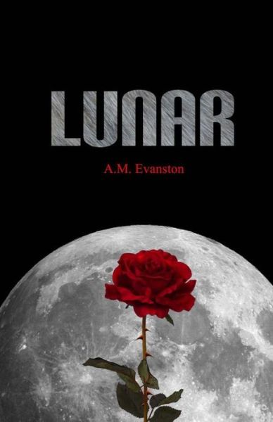 Cover for A M Evanston · Lunar (Paperback Book) (2013)