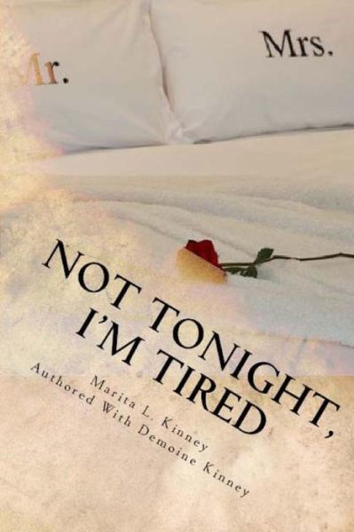 Cover for Marita Kinney · Not Tonight, I'm Tired (Paperback Book) (2013)