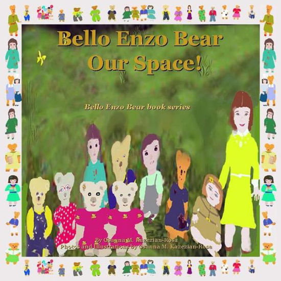 Cover for Osanna Kazezian Rosa · Bello Enzo Bear Our Space! (Paperback Book) (2014)