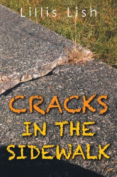 Cover for Lillis Lish · Cracks in the Sidewalk (Pocketbok) (2014)