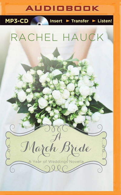 Cover for Rachel Hauck · A March Bride (MP3-CD) (2015)