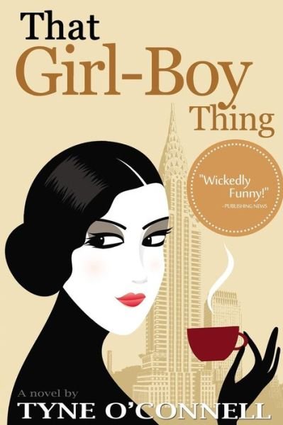 That Girl-boy Thing - Tyne O'connell - Livres - CreateSpace Independent Publishing Platf - 9781502434852 - 23 septembre 2014