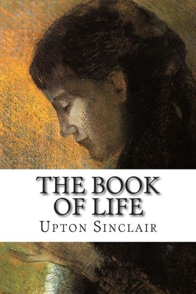 Cover for Upton Sinclair · The Book of Life (Pocketbok) (2014)