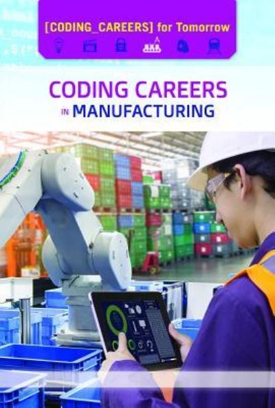 Cover for Kaitlyn Duling · Coding Careers in Manufacturing (Hardcover Book) (2019)