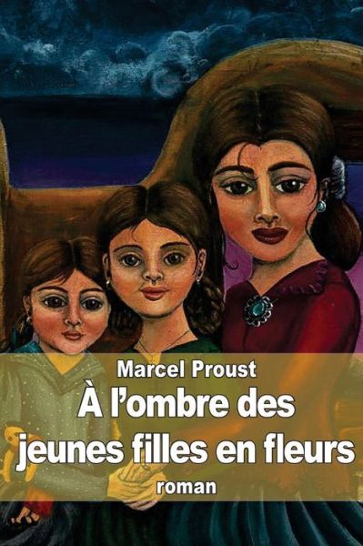 Cover for Marcel Proust · A L'ombre Des Jeunes Filles en Fleurs (Paperback Book) (2014)