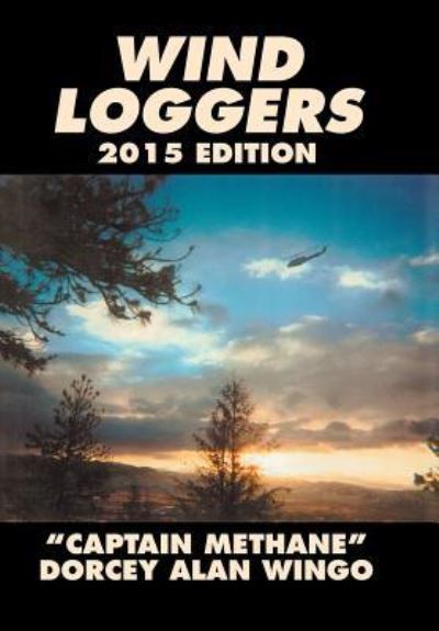 Cover for Dorcey Alan Wingo · Wind Loggers (Innbunden bok) (2015)