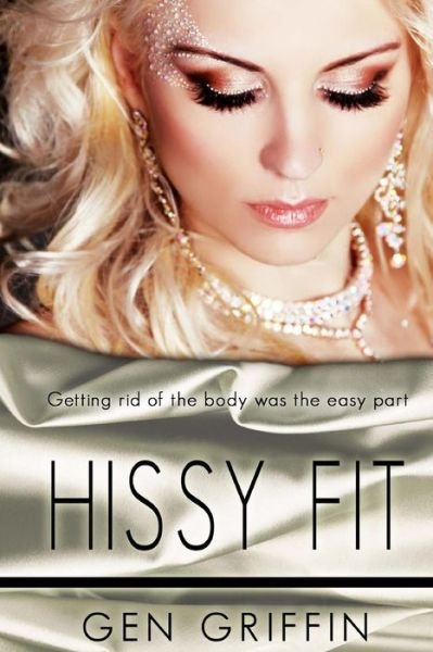 Cover for Gen Griffin · Hissy Fit (Paperback Book) (2015)