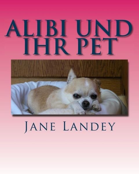 Cover for Jane Landey · Alibi Und Ihr Pet: Brim Kiddies Geschichten (Paperback Bog) (2015)