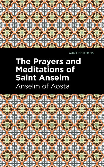 Cover for Anselm of Aosta · The Prayers and Meditations of St. Anslem - Mint Editions (Paperback Book) (2021)