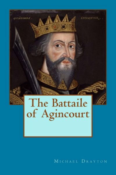 Cover for Michael Drayton · The Battaile of Agincourt (Paperback Book) (2015)