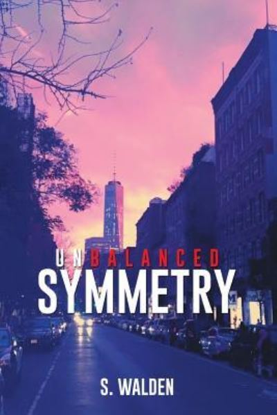 Cover for S Walden · Unbalanced Symmetry (Paperback Book) (2015)