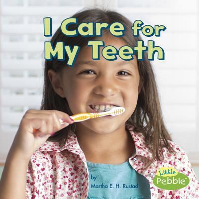 Cover for Martha E H Rustad · I Care for My Teeth (Hardcover Book) (2017)