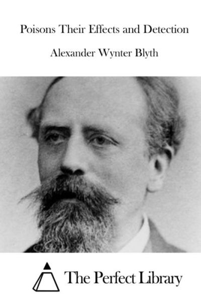 Cover for Alexander Wynter Blyth · Poisons Their Effects and Detection (Paperback Bog) (2015)