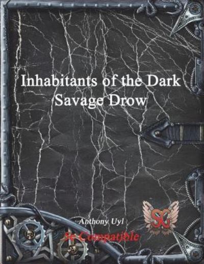 Inhabitants of the Dark - Anthony Uyl - Books - Independently Published - 9781521905852 - July 22, 2017