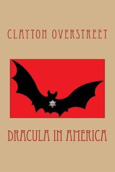 Cover for Clayton Overstreet · Dracula In America (Pocketbok) (2015)