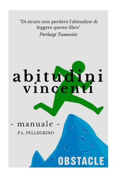 Cover for P L Pellegrino · Abitudini vincenti per il tuo successo (Paperback Book) (2016)