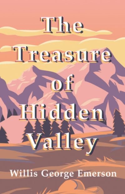 Cover for Willis George Emerson · The Treasure of Hidden Valley (Pocketbok) (2019)