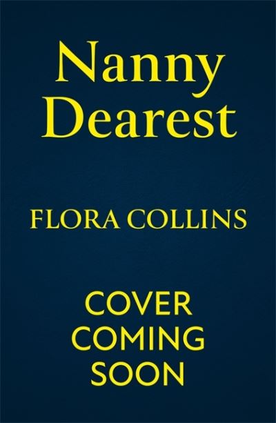 Cover for Flora Collins · Nanny Dearest (Paperback Book) (2021)