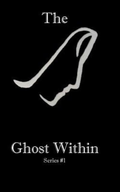 Cover for M G Caceres · The Ghost Within (Paperback Book) (2016)