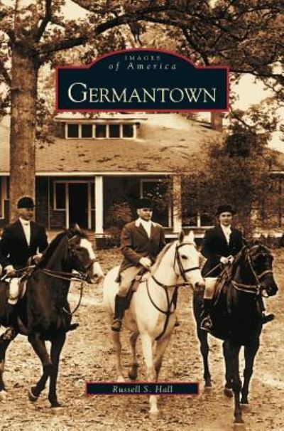 Cover for Russell Hall · Germantown (Hardcover Book) (2003)