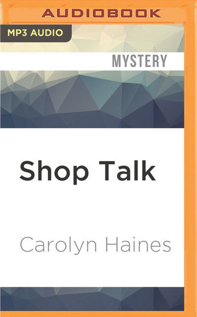 Shop Talk - Claire Christie - Music - Audible Studios on Brilliance - 9781531818852 - September 6, 2016