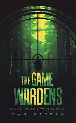 Cover for Dan Hayden · The Game Wardens (Paperback Book) (2019)