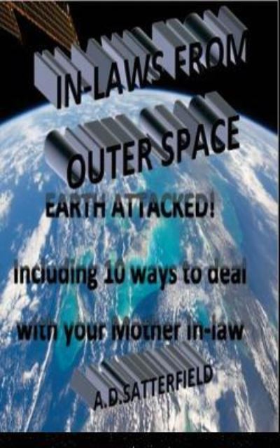 Cover for A D Satterfeild · In-Laws From Outer Space (Paperback Book) (2016)