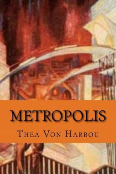 Cover for Thea Von Harbou · Metropolis (Paperback Book) (2016)