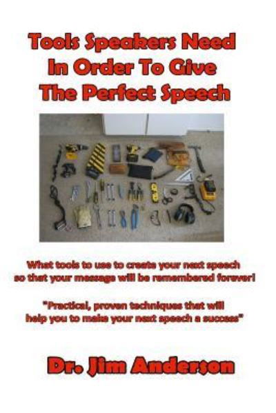 Cover for Jim Anderson · Tools Speakers Need In Order To Give The Perfect Speech (Paperback Book) (2016)
