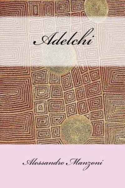 Cover for Alessandro Manzoni · Adelchi (Paperback Book) (2016)