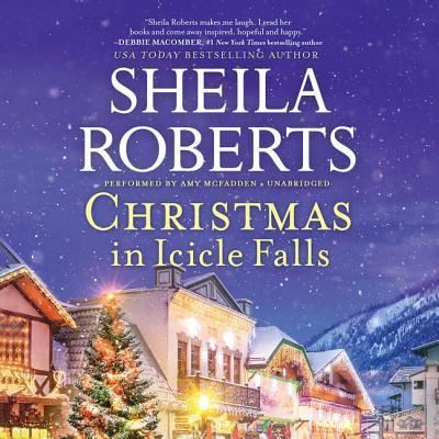 Cover for Sheila Roberts · Christmas in Icicle Falls (CD) (2017)