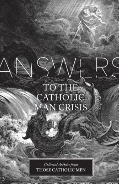 Cover for Those Catholic Men · Answers to the Catholic Man Crisis (Paperback Book) (2016)