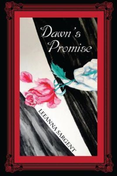 Cover for Leeanna Sargent · Dawn's Promise (Paperback Book) (2016)