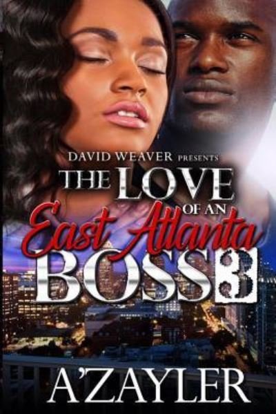 Cover for A'Zayler · The Love of an East Atlanta Boss 3 (Paperback Bog) (2016)