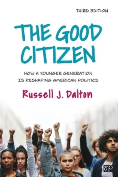 Cover for Russell J. Dalton · Good Citizen How a Younger Generation Is Reshaping American Politics (Book) (2020)